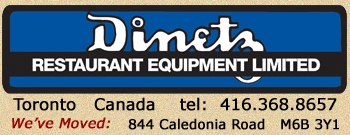 DINETZ Restaurant Equipment | 844 Caledonia Road Toronto Ontario M6B 3Y1